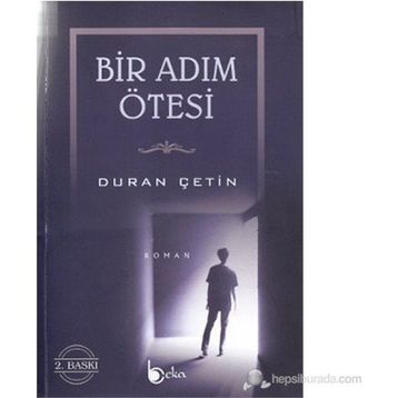 BIR ADIM ÖTESİ - DURAN ÇETİN