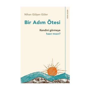 Bir Adım Ötesi - Nihan Gülşen Güler