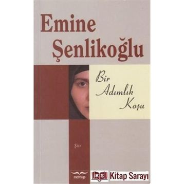 BIR ADIMLIK KOŞU - EMINE ÖZKAN ŞENLİKOĞLU