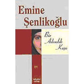 BIR ADIMLIK KOŞU - EMINE ÖZKAN ŞENLİKOĞLU
