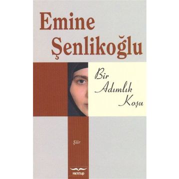 BIR ADIMLIK KOŞU - EMINE ÖZKAN ŞENLİKOĞLU