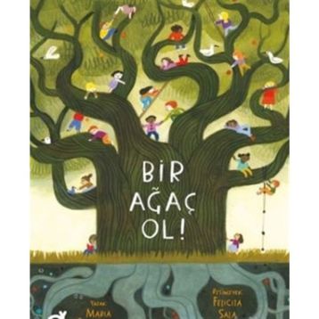 Bir Ağaç Ol! - Maria Gianferrari
