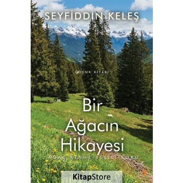 Bir Ağacın Hikayesi - Seyfiddin Keleş