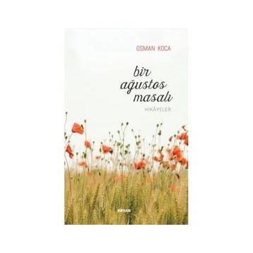 Bir Ağustos Masalı - Osman Koca