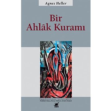 Bir Ahlak Kuramı - Agnes Heller