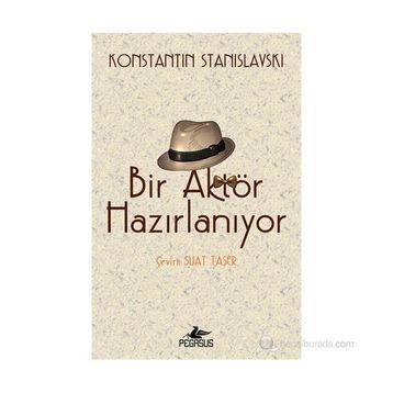 Bir Aktör Hazırlanıyor - Konstantin Stanislavski