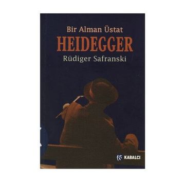 BIR ALMAN USTA HEIDDEGGER - RÜDİGER SAFRANSKI