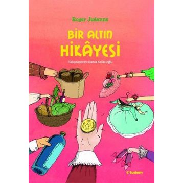 Bir Altın Hikayesi - Roger Judenne