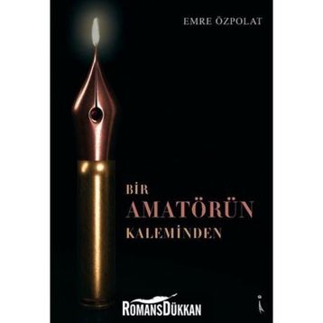 Bir Amatörün Kaleminden - Emre Özpolat