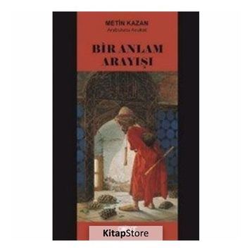 Bir Anlam Arayışı - Metin Kazan