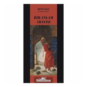Bir Anlam Arayışı - Metin Kazan