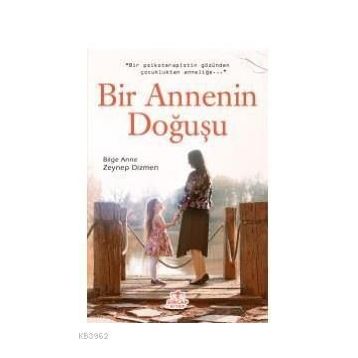 Bir Annenin Doğuşu - Zeynep Dizmen
