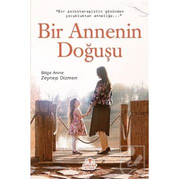 Bir Annenin Doğuşu - Zeynep Dizmen
