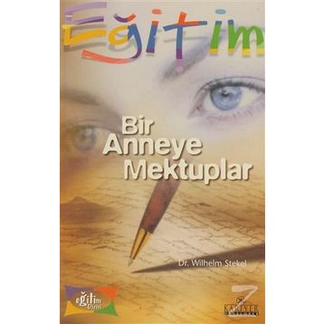 Bir Anneye Mektuplar - Wilhelm Stekel