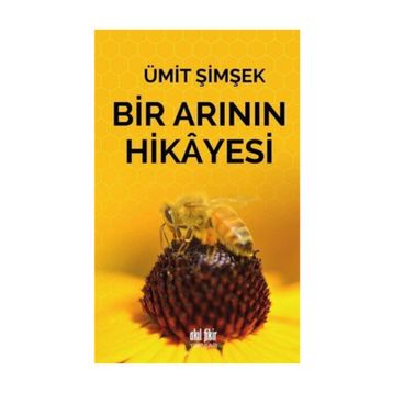 Bir Arının Hikayesi - Ümit Şimşek