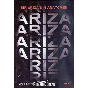 Bir Arıza'nın Anatomisi - Sinem Ersever