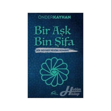 Bir Aşk Bin Şifa - Önder Kayhan