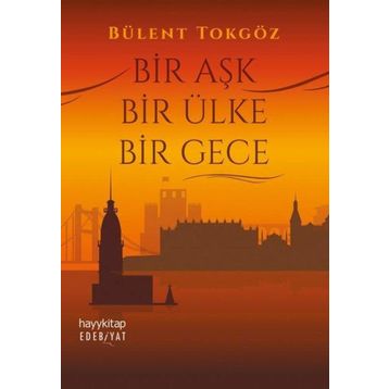 Bir Aşk Bir Ülke Bir Gece - Bülent Tokgöz
