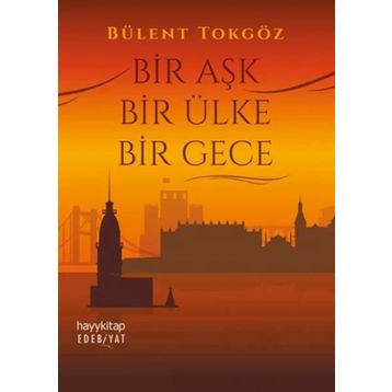 Bir Aşk Bir Ülke Bir Gece - Bülent Tokgöz