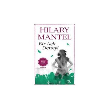 Bir Aşk Deneyi - Hilary Mantel