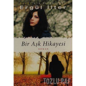 BIR AŞK HIKÂYESI - ERGÜL İLTER
