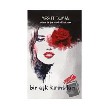 Bir Aşk Kırıntıları - Mesut Duman