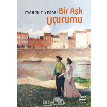 Bir Aşk Uçurumu - Mahmut Yesari Çolpan