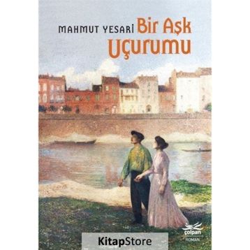 Bir Aşk Uçurumu - Mahmut Yesari Çolpan