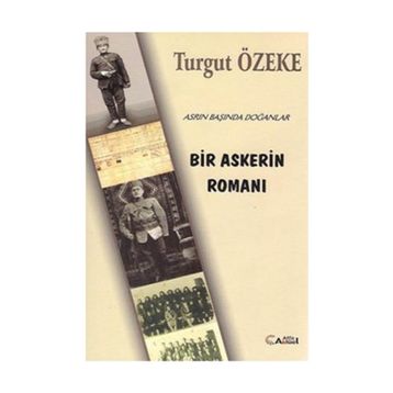 Bir Askerin Romanı - Turgut Özeke