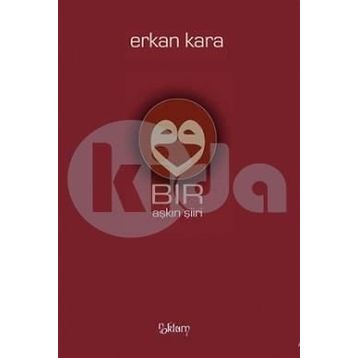 Bir Aşkın Şiiri - Erkan Kara