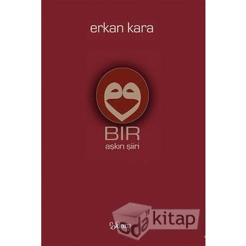 Bir Aşkın Şiiri - Erkan Kara