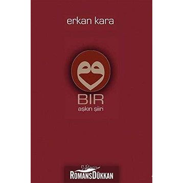Bir Aşkın Şiiri - Erkan Kara