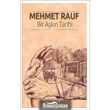 Bir Aşkın Tarihi - Mehmet Rauf