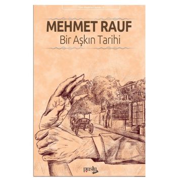 Bir Aşkın Tarihi - Mehmet Rauf
