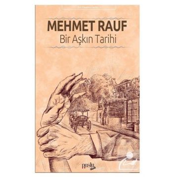 Bir Aşkın Tarihi - Mehmet Rauf