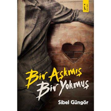 Bir Aşkmış Bir Yokmuş - Sibel Güngör