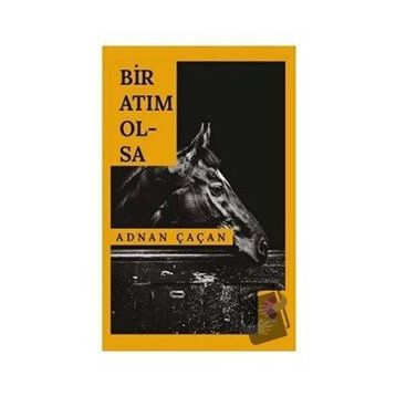 Bir Atım Olsa - Adnan Çaçan