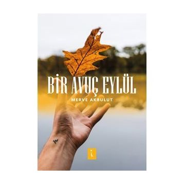 Bir Avuç Eylül - Merve Akbulut