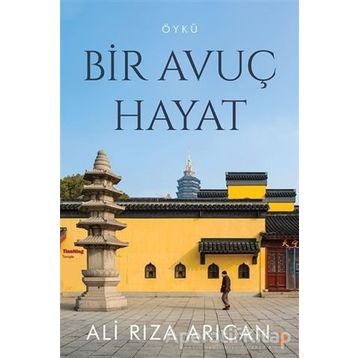Bir Avuç Hayat - Ali Rıza Arıcan