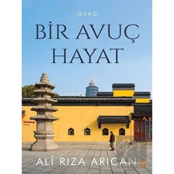 Bir Avuç Hayat - Ali Rıza Arıcan