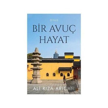 Bir Avuç Hayat - Ali Rıza Arıcan