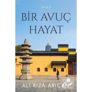 Bir Avuç Hayat - Ali Rıza Arıcan