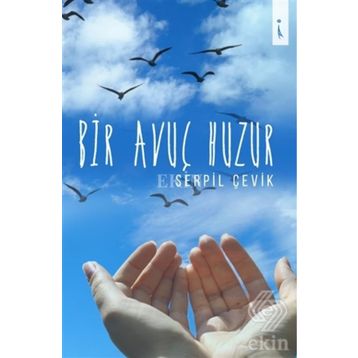 Bir Avuç Huzur - Serpil Çevik