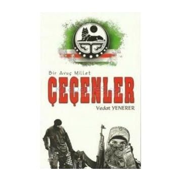 Bir Avuç Millet Çeçenler - Vedat Yenerer