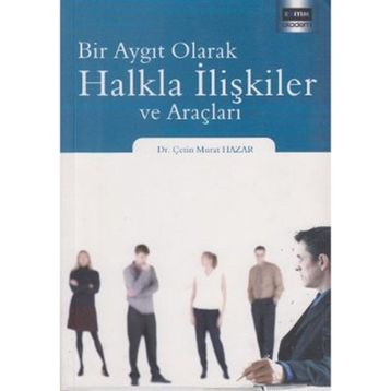 BIR AYGIT OLARAK HALKLA İLIŞKILER VE ARAÇLARI - GENEL