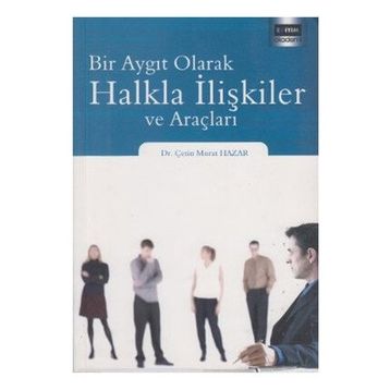 BIR AYGIT OLARAK HALKLA İLIŞKILER VE ARAÇLARI - GENEL