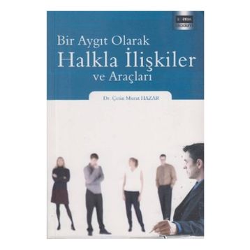 BIR AYGIT OLARAK HALKLA İLIŞKILER VE ARAÇLARI - GENEL