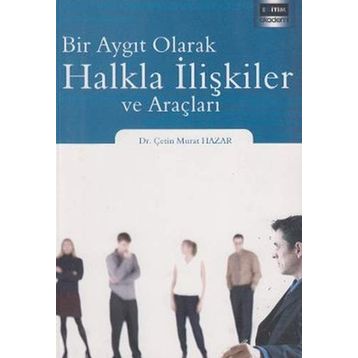 BIR AYGIT OLARAK HALKLA İLIŞKILER VE ARAÇLARI - GENEL