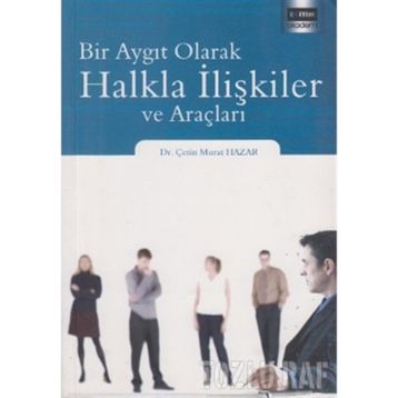 BIR AYGIT OLARAK HALKLA İLIŞKILER VE ARAÇLARI - GENEL
