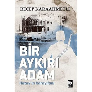 Bir Aykırı Adam - Recep Karaahmetli